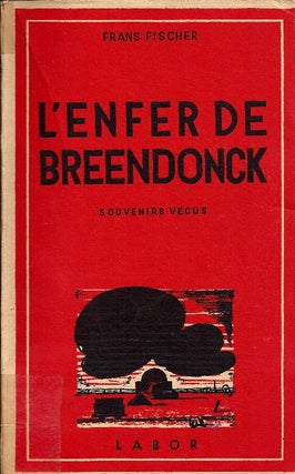Item 93. L'ENFER DE BREENDONCK, SOUVENIRS VÉCUS.