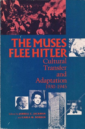 Item 122. THE MUSES FLEE HITLER: CULTURAL TRANSFER AND ADAPTATION, 1930-1945.