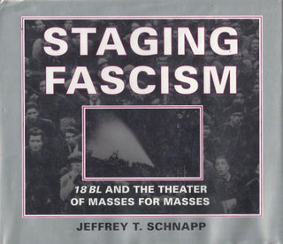 Item 203. STAGING FASCISM: 18BL AND THE THEATER OF MASSES FOR THE MASSES.