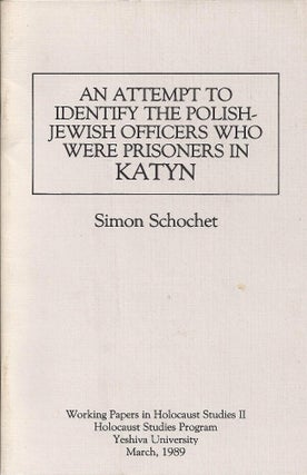 Item 204. AN ATTEMPT TO IDENTIFY THE POLISH-JEWISH OFFICERS WHO WERE PRISONERS IN KATYN.
