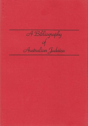 Item 370. A BIBLIOGRAPHY OF AUSTRALIAN JUDAICA.