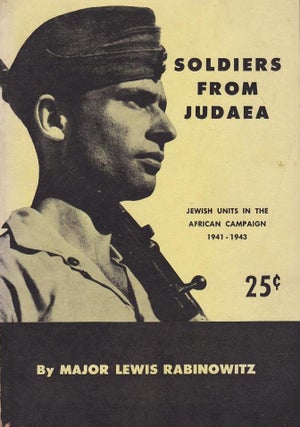 Item 511. SOLDIERS FROM JUDAEA, PALESTINIAN JEWISH UNITS IN THE MIDDLE EAST, 1941-1943.