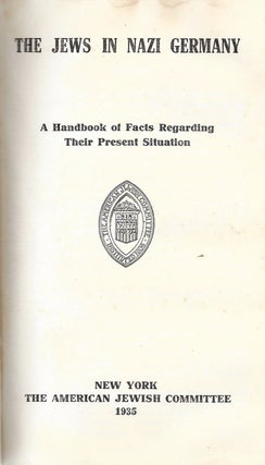 Item 662. THE JEWS IN NAZI GERMANY; THE FACTUAL RECORD OF THEIR PERSECUTION BY THE NATIONAL SOCIALISTS.
