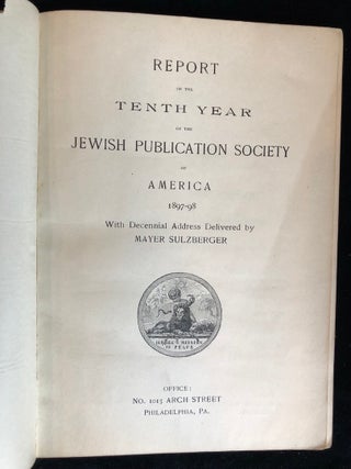 Item 703. REPORT OF THE TENTH YEAR OF THE JEWISH PUBLICATION SOCIETY OF AMERICA, 1897-98.