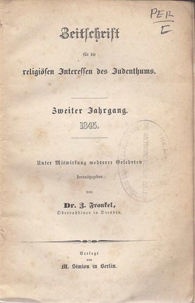 Item 1663. ZEITSCHRIFT FÜR DIE RELIGIÖSEN INTERESSEN DES JUDENTHUMS. VOL II, 1845 (ONLY)