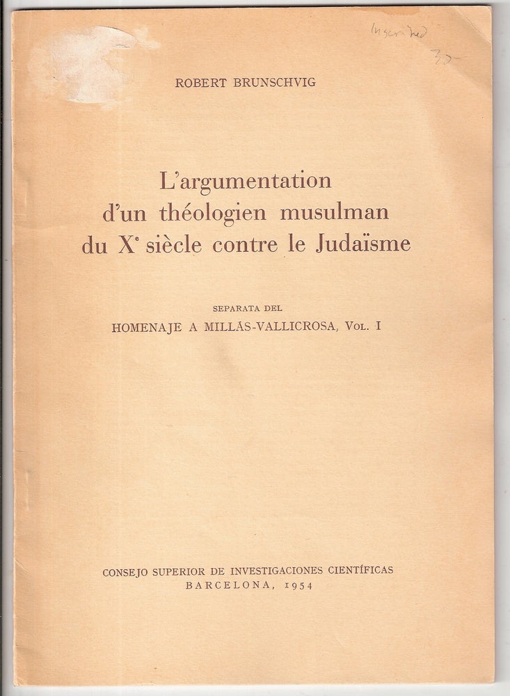 Item 1898. L'ARGUMENTATION D'UN THÉOLOGIEN MUSULMAN DU XE SIÈCLE CONTRE LE JUDAÏSME.