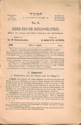 Item 2078. HEBRÄISCHE BIBLIOGRAPHIE : BLÄTTER FÜR NEUERE UND ÄLTERE LITERATUR DES JUDENTHUMS. VOLUME 1, NUMBERS 1-6.
