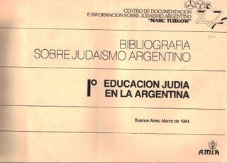 Item 2089. BIBLIOGRAFÍA SOBRE JUDAÍSMO ARGENTINO : 1. EDUCATION JUDIA EN LA ARGENTINA.