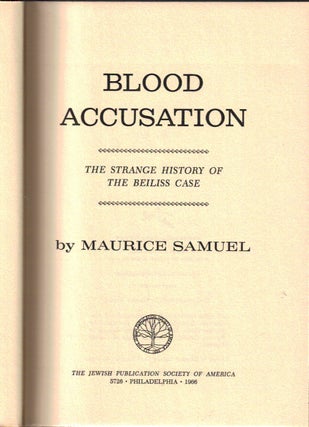 Item 2159. BLOOD ACCUSATION : THE STRANGE HISTORY OF THE BEILISS CASE.