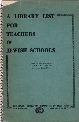 Item 2194. A LIBRARY LIST FOR TEACHERS IN JEWISH SCHOOLS.