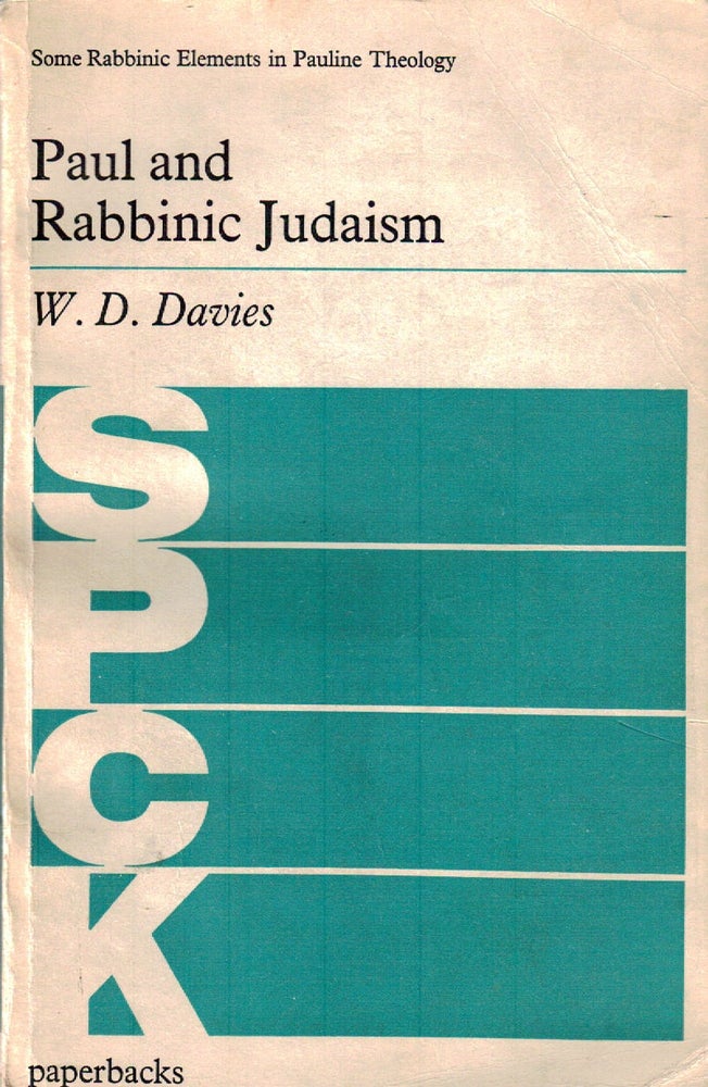 Item 2360. PAUL AND RABBINIC JUDAISM : SOME RABBINIC ELEMENTS IN PAULINE THEOLOGY.