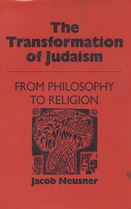 Item 2551. THE TRANSFORMATION OF JUDAISM: FROM PHILOSOPHY TO RELIGION.