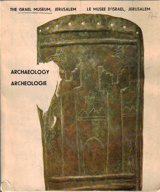 Item 2552. THE BIBLE IN ARCHAEOLOGY. LA BIBLE DANS L'ARCHÉOLOGIE: [CATALOGUE OF AN EXHIB.,] JERUSALEM, THE ISRAEL MUSEUM, 11 V-28 VI [19]65/