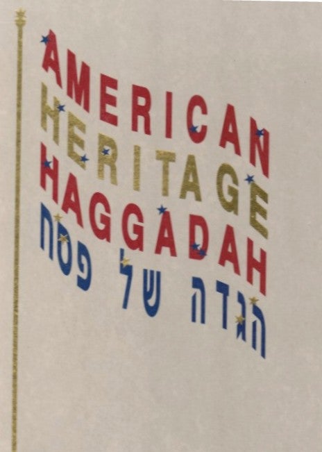 Item 2608. AMERICAN HERITAGE HAGGADAH: THE PASSOVER EXPERIENCE