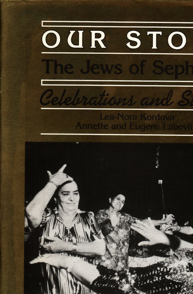 Item 2666. OUR STORY: THE JEWS OF SEPHARAD: CELEBRATIONS AND STORIES