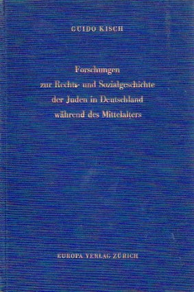 Item 2687. Forschungen zur Rechts- und Sozialgeschichte der Juden in Deutschland wahrend des Mittelalters.