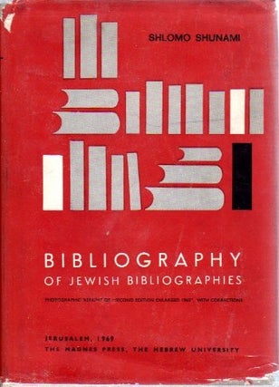 Item 2690. BIBLIOGRAPHY OF JEWISH BIBLIOGRAPHIES. 1969 PHOTOGRAPHIC REPRINT OF "SECOND EDITION ENLARGED" 1965 WITH CORRECTIONS. PLUS SUPPLEMENT.