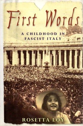 Item 2882. FIRST WORDS A Childhood in Fascist Italy