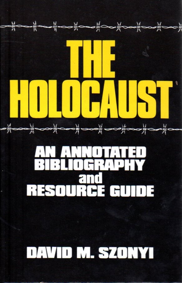 Item 4006. THE HOLOCAUST. AN ANNOTATED BIBLIOGRAPHY AND RESOURCE GUIDE