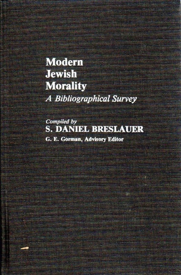 Item 4156. MODERN JEWISH MORALITY : A BIBLIOGRAPHICAL SURVEY