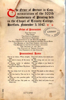 Item 4161. THE ORDER OF SERVICE IN COMMEMORATION OF THE 500TH ANNIVERSARY OF PRINTING HELD IN THE CHAPEL OF TRINITY COLLEGE, HARTFORD, NOVEMBER 3, 1940.