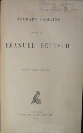 Item 4718. LITERARY REMAINS OF THE LATE EMANUEL DEUTSCH.WITH A BRIEF MEMOIR.
