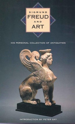 Item 4750. SIGMUND FREUD AND ART: HIS PERSONAL COLLECTION OF ANTIQUITIES