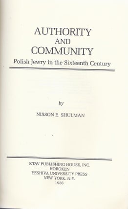 Item 5208. AUTHORITY AND COMMUNITY: POLISH JEWRY IN THE SIXTEENTH CENTURY