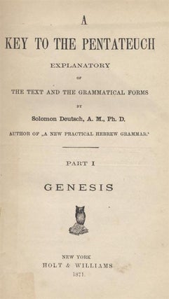 Item 5265. A KEY TO THE PENTATEUCH - PART 1, GENESIS - EXPLANATORY OF THE TEXT AND THE GRAMMATICAL FORMS.