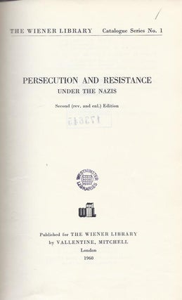 Item 5460. WIENER LIBRARY: CATALOG SERIES NO. 1: PERSECUTION AND RESISTANCE UNDER THE NAZIS