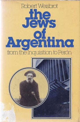 Item 5764. THE JEWS OF ARGENTINA: FROM THE INQUISITION TO PERÓN