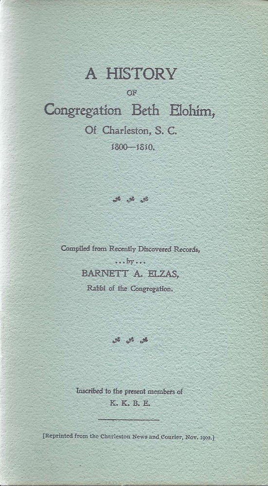 Item 5809. A HISTORY OF CONGREGATION BETH ELOHIM, OF CHARLESTON, S.C. 1800-1810.