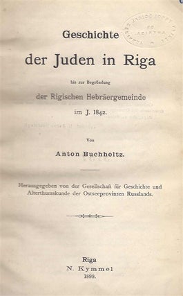 Item 5923. GESCHICHTE DER JUDEN IN RIGA BIS ZUR BEGRÜNDUNG DER RIGISCHEN HEBRÄERGEMEINDE IM J. 1842.