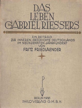 Item 5935. Das Leben Gabriel Rießers [Riessers]: Ein Beitrag Zur Inneren Geschichte Deutschlands Im Neunzehnten Jahrhundert