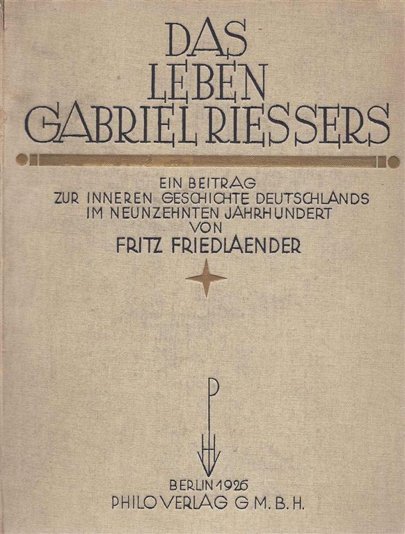Item 5935. Das Leben Gabriel Rießers [Riessers]: Ein Beitrag Zur Inneren Geschichte Deutschlands Im Neunzehnten Jahrhundert