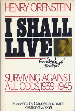 Item 6109. I SHALL LIVE Surviving Against All Odds, 1939-1945