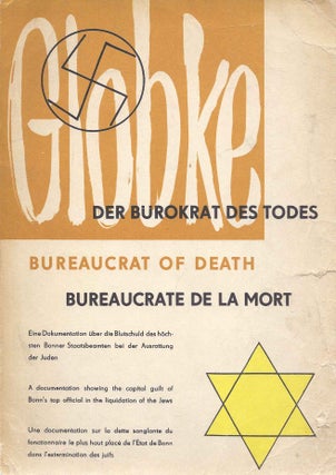 Item 6217. GLOBKE: DER BUROKRAT DES TODES = BUREAUCRAT OF DEATH = BUREAUCRATE DE LA MORT.