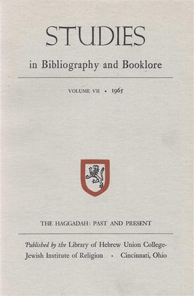 Item 6334. STUDIES IN BIBLIOGRAPHY AND BOOKLORE VOLUME VII - 1965: THE HAGGADAH: PAST AND PRESENT