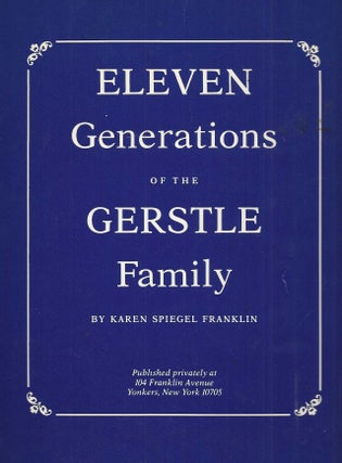 Item 6335. ELEVEN GENERATIONS OF THE GERSTLE FAMILY [INCLUDES SUPPLEMENT]