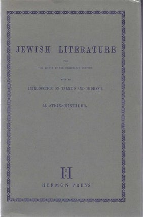 Item 6348. JEWISH LITERATURE FROM THE EIGHTH TO THE EIGHTEENTH CENTURY: WITH AN INTRODUCTION ON TALMUD AND MIDRASH.
