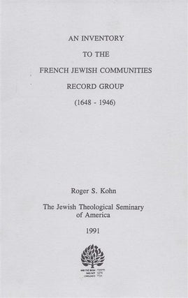 Item 6370. AN INVENTORY TO THE FRENCH JEWISH COMMUNITIES RECORD GROUP (1648-1946)