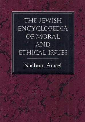Item 6372. THE JEWISH ENCYCLOPEDIA OF MORAL AND ETHICAL ISSUES