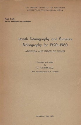Item 6377. DEMOGRAPHYAH VE-STATISTIKAH SHEL HA-YEHUDIM: BIBLIYOGRAFYAH LA-SHANIM 1920-1960. JEWISH DEMOGRAPHY AND STATISTICS; BIBLIOGRAPHY FOR 1920-1960.