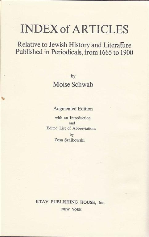 Item 6388. INDEX OF ARTICLES RELATIVE TO JEWISH HISTORY AND LITERATURE PUBLISHED IN PERIODICALS, FROM 1665 TO 1900