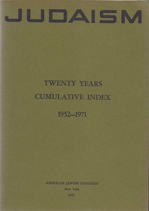 Item 6403. TWENTY YEARS. CUMULATIVE INDEX OF JUDAISM 1952-1971