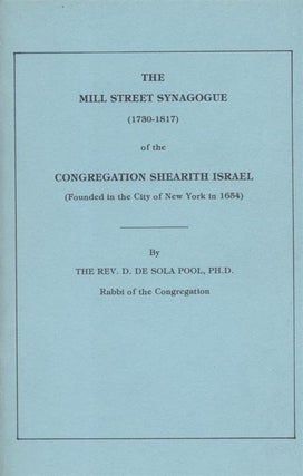 Item 6543. The Mill Street Synagogue (1730-1817) of the Congregation Shearith Israel (Founded in the City of New York in 1655) .