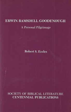 Item 6567. ERWIN RAMSDELL GOODENOUGH, A PERSONAL PILGRIMAGE