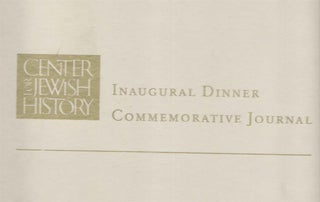 Item 6582. THE CENTER FOR JEWISH HISTORY: INAUGURAL DINNER, COMMEMORATIVE JOURNAL, SEPTEMBER 15, 1998