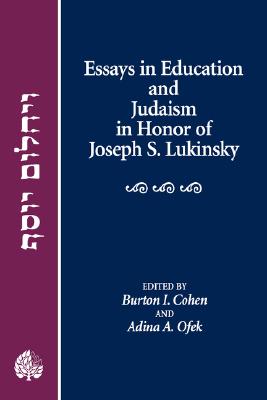 Item 6741. ESSAYS IN EDUCATION AND JUDAISM IN HONOR OF JOSEPH S. LUKINSKY