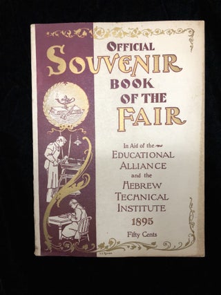 Item 243318. SOUVENIR BOOK OF THE FAIR IN AID OF THE EDUCATIONAL ALLIANCE AND HEBREW TECHNICAL INSTITUTE.